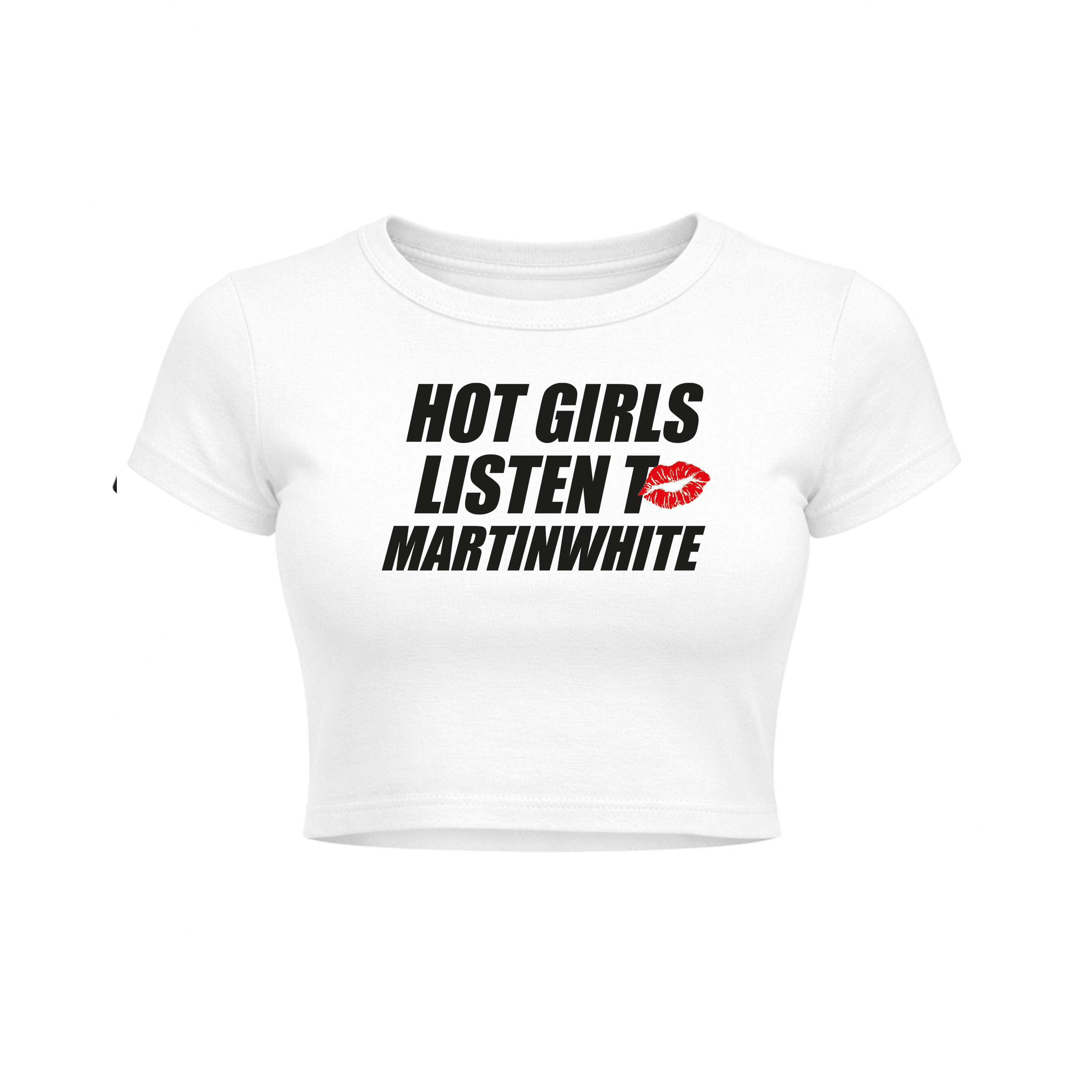 Baby tee HOT GIRLS LISTEN TO MARTIN WHITE