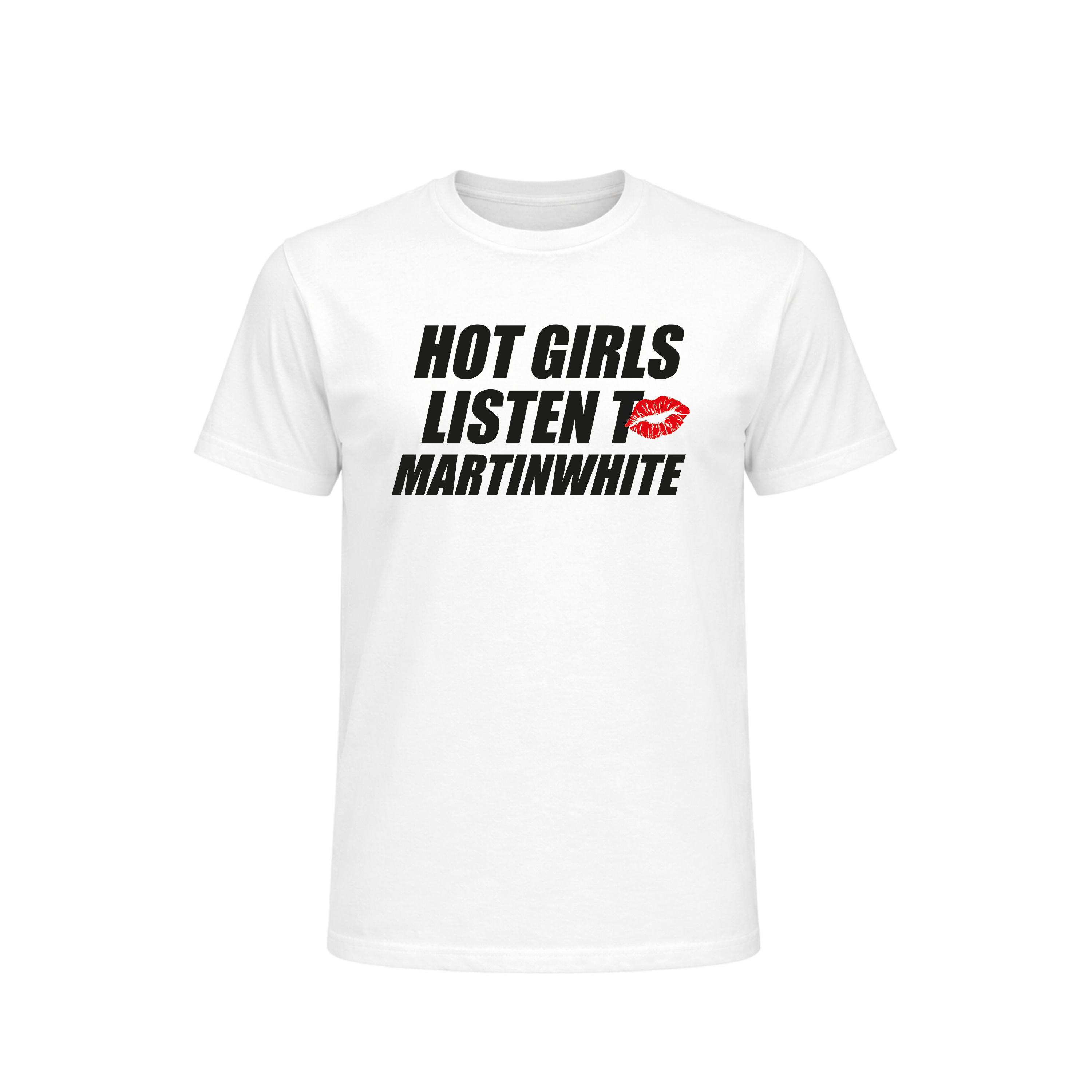 Polera unisex HOT GIRLS LISTEN TO MARTIN WHITE